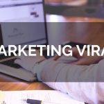 Consejos para un marketing viral exitoso